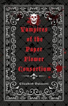 portada Vampires of the Paper Flower Consortium (in English)