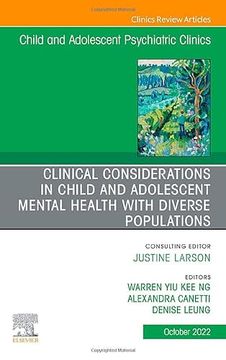 portada Clinical Considerations in Child and Adolescent Mental Health With Diverse Populations, an Issue of Child and Adolescent Psychiatric Clinics of North(Elsevier Ltd) (en Inglés)
