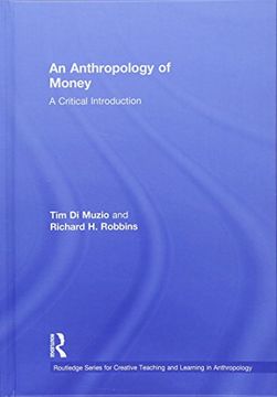 portada An Anthropology of Money: A Critical Introduction (Routledge Series for Creative Teaching and Learning in Anthropology)