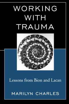 portada Working with Trauma: Lessons from Bion and Lacan (New Imago)