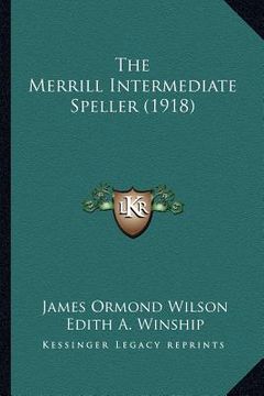 portada the merrill intermediate speller (1918) (en Inglés)