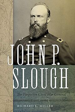 portada John p. Slough: The Forgotten Civil war General (en Inglés)