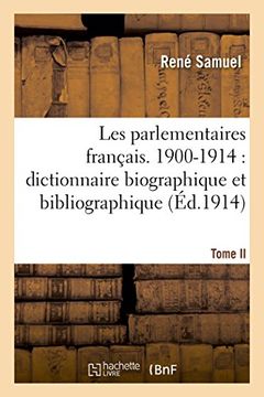 portada Les parlementaires français. Tome II, 1900-1914: dictionnaire biographique et bibliographique (Sciences Sociales) (French Edition)