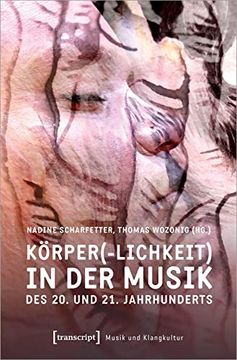 portada Körper(-Lichkeit) in der Musik des 20. Und 21. Jahrhunderts (en Alemán)