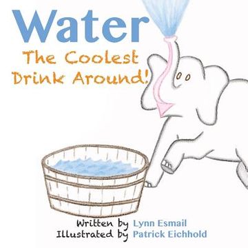 portada Water: The Coolest Drink Around (en Inglés)