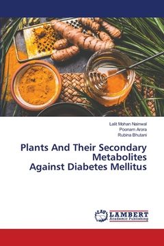 portada Plants And Their Secondary Metabolites Against Diabetes Mellitus (en Inglés)