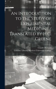 portada An Introduction to the Study of Experimental Medicine / Translated by H.C. Greene (en Inglés)