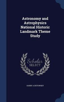 portada Astronomy and Astrophysics National Historic Landmark Theme Study