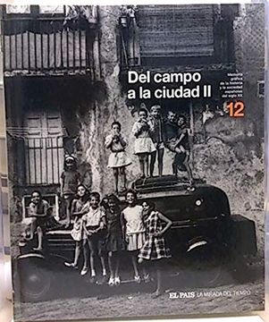 portada Memoria Gráfica de la Historia y la Sociedad Españolas del Siglo xx, 12: Del Campo a l