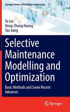 portada Selective Maintenance Modelling and Optimization: Basic Methods and Some Recent Advances (en Inglés)