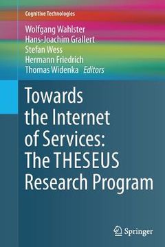 portada Towards the Internet of Services: The Theseus Research Program (en Inglés)