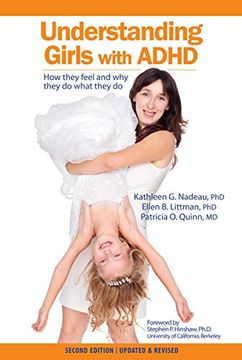 portada Understanding Girls with ADHD, Updated and Revised: How They Feel and Why They Do What They Do (in English)