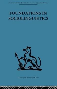 portada Foundations in Sociolinguistics: An Ethnographic Approach (International Behavioural and Social Sciences Classics From the Tavistock Press, 6)