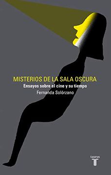 portada Misterios de la Sala Oscura: Ensayos Sobre el Cine y su Tiempo (in Spanish)