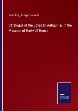 portada Catalogue of the Egyptian Antiquities in the Museum of Hartwell House