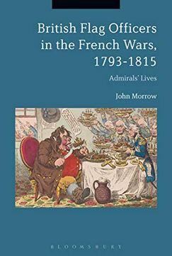 portada British Flag Officers in the French Wars, 1793-1815: Admirals' Lives (en Inglés)