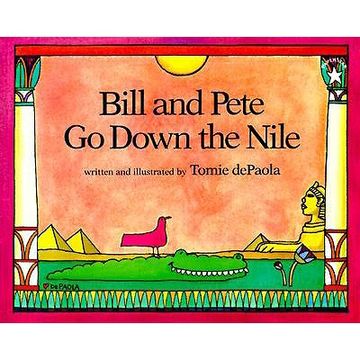 portada Bill and Pete go Down the Nile (in English)