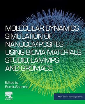 portada Molecular Dynamics Simulation of Nanocomposites Using Biovia Materials Studio, Lammps and Gromacs (Micro & Nano Technologies) (en Inglés)