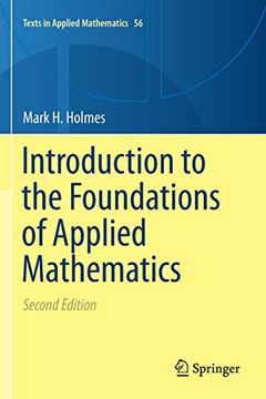 portada Introduction to the Foundations of Applied Mathematics: 56 (Texts in Applied Mathematics) (en Inglés)