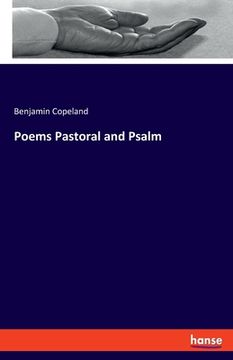 portada Poems Pastoral and Psalm (en Inglés)