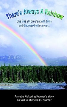 portada there's always a rainbow: she was 28, pregnant with twins and diagnosed with cancer... (en Inglés)
