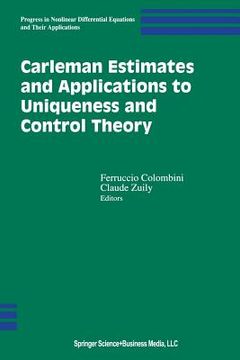 portada Carleman Estimates and Applications to Uniqueness and Control Theory (in English)