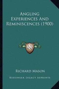 portada Angling Experiences and Reminiscences (1900) (en Inglés)
