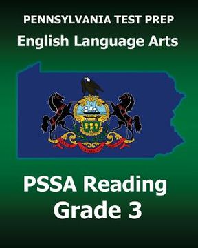 portada PENNSYLVANIA TEST PREP English Language Arts PSSA Reading Grade 3: Covers the Pennsylvania Core Standards (PCS) (en Inglés)
