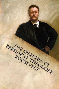 portada The Speeches of President Theodore Roosevelt