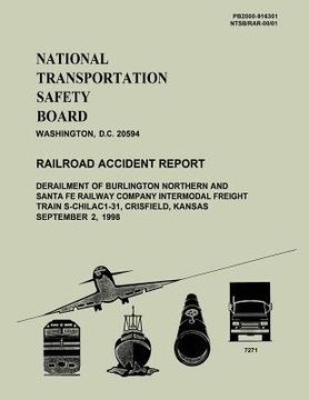 portada Railroad Accident Report: Derailment of Burlington Northern and Santa Fe Railway Company Intermodal Freight Train S-CHILAC1-31, Crisfield, Kansa (in English)
