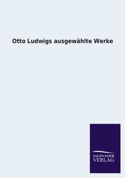 portada Otto Ludwigs Ausgewahlte Werke (German Edition)