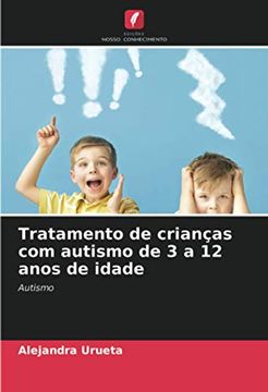 portada Tratamento de Crianças com Autismo de 3 a 12 Anos de Idade: Autismo (en Portugués)