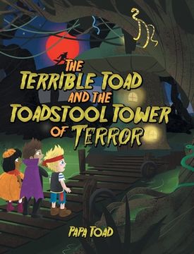 portada The Terrible Toad and the Toadstool Tower of Terror (en Inglés)