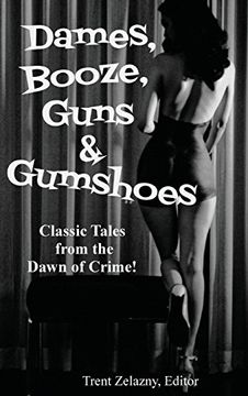 portada Dames, Booze, Guns & Gumshoes