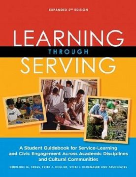portada Learning Through Serving: A Student Guid for Service-Learning and Civic Engagement Across Academic Disciplines and Cultural Communities (en Inglés)