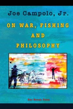 portada On War, Fishing and Philosophy (en Inglés)