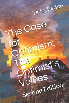 portada The Case for Optimism: The Optimist's Voices: Second Edition (en Inglés)