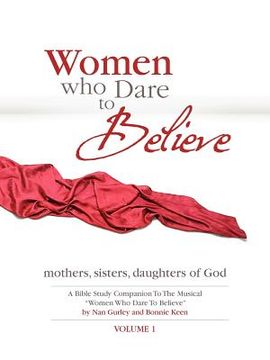 portada women who dare to believe, volume one (en Inglés)