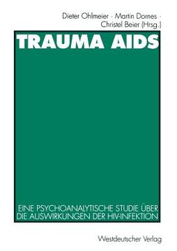 portada Trauma AIDS: Eine Psychoanalytische Studie Über Die Auswirkungen Der Hiv-Infektion (en Alemán)