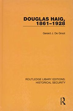 portada Douglas Haig, 1861–1928 (Routledge Library Editions: Historical Security) 