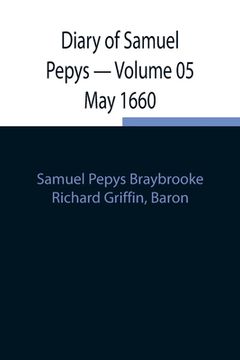portada Diary of Samuel Pepys - Volume 05 May 1660