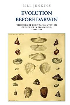portada Evolution Before Darwin: Theories of the Transmutation of Species in Edinburgh, 1804-1834 (in English)