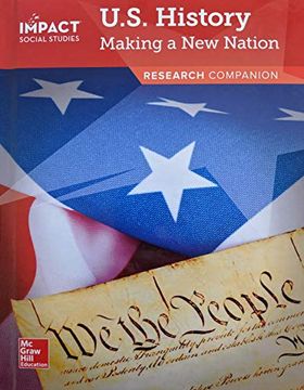 portada Impact Social Studies, U. So History: Making a new Nation, Grade 5, Research Companion, pub Year 2020, 9780076928750, 0076928756