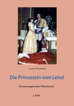 portada Die Prinzessin vom Lehel: Erinnerungen einer Münchnerin (en Alemán)