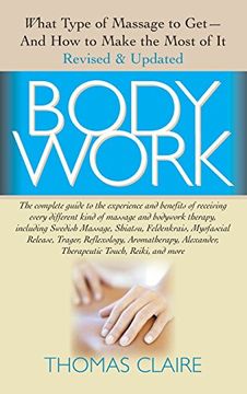 portada Bodywork: What Type of Massage to Get and How to Make the Most of It