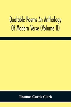 portada Quotable Poems An Anthology Of Modern Verse (Volume Ii) (en Inglés)