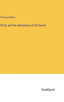 portada Christ and the Inheritance of the Saints (en Inglés)