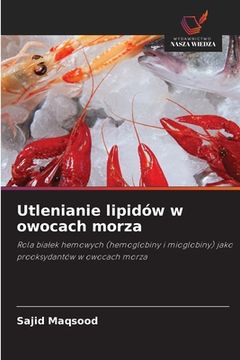 portada Utlenianie lipidów w owocach morza (en Polaco)