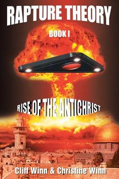 portada Rapture Theory: Book One: Rise of the Antichrist