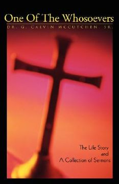 portada one of the whosoevers: the life story and a collection of sermons (in English)